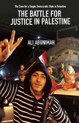 The Battle For Justice In Palestine(English, Paperback, Abunimah Ali)