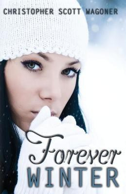 Forever Winter(English, Paperback, Wagoner Christopher Scott)