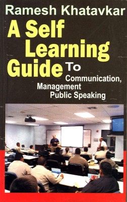 A Self-Learning Guide To Communication, Management And Public Speaking(Paperback, Prof. Ramesh Khatavkar)