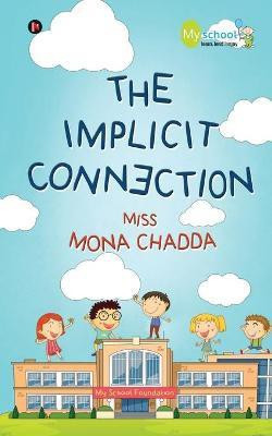 The Implicit Connection(English, Paperback, Miss Mona Chadda)