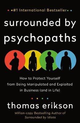 Surrounded by Psychopaths(English, Paperback, Erikson Thomas)