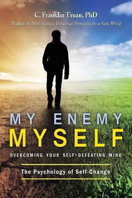 My Enemy, Myself(English, Paperback, Truan C Franklin)