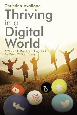 Thriving in a Digital World(English, Paperback, Avallone Christina)