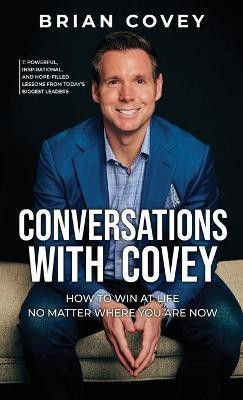 Conversations with Covey(English, Hardcover, Covey Brian)