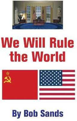 We Will Rule the World(English, Paperback, Sands Bob)