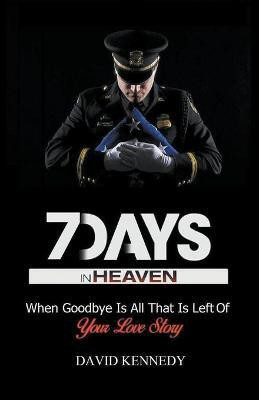 7 Days in Heaven(English, Paperback, Kennedy David)