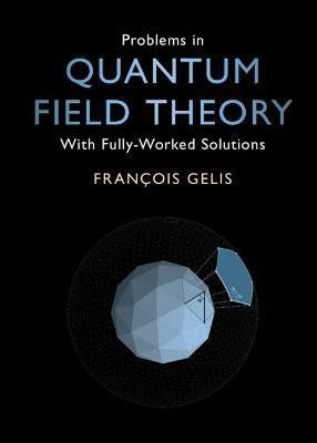 Problems in Quantum Field Theory(English, Hardcover, Gelis Francois)