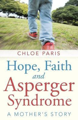 Hope, Faith and Asperger Syndrome(English, Paperback, Paris Chloe)