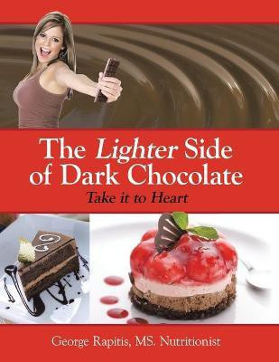 The Lighter Side of Dark Chocolate(English, Paperback, Rapitis George)