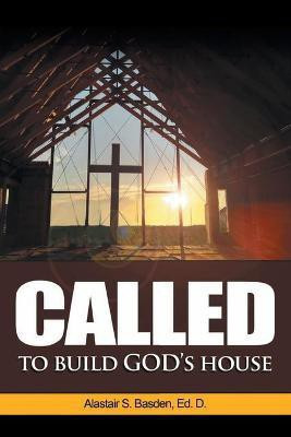 Called to Build God's House(English, Paperback, Basden Ed D Alastair S)