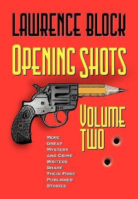 Opening Shots - Volume Two(English, Paperback, Block Lawrence)