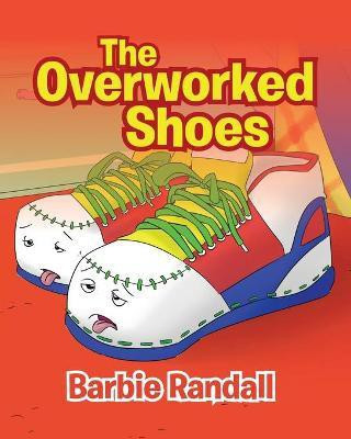 The Overworked Shoes(English, Paperback, Randall Barbie)