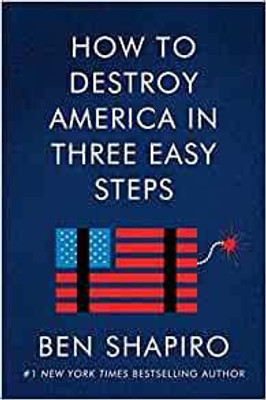 How to Destroy America in Three Easy Steps(English, Paperback, Shapiro Ben)
