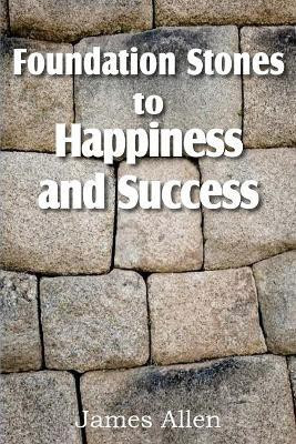 Foundation Stones to Happiness and Success(English, Paperback, Allen James)
