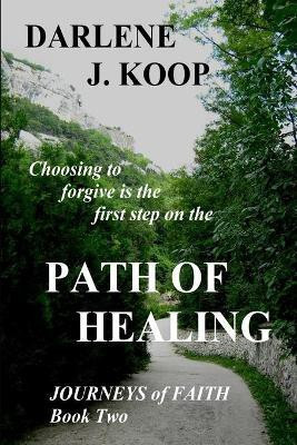 Path of Healing(English, Paperback, Koop Darlene J)