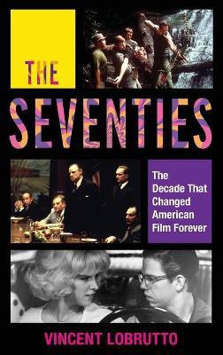 The Seventies(English, Hardcover, LoBrutto Vincent)