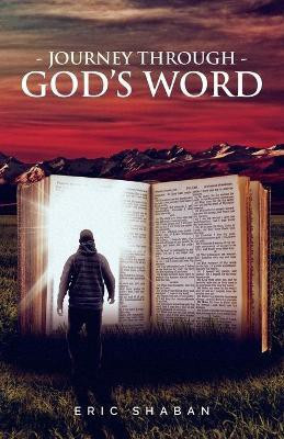 Journey Through God's Word(English, Paperback, Shaban Eric)