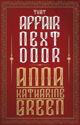 That Affair Next Door(English, Paperback, Green Anna Katherine)
