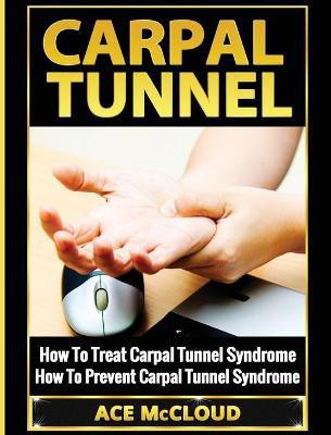 Carpal Tunnel(English, Hardcover, McCloud Ace)
