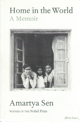 Home In The World A Memoir By Amartya Sen (Winner Of The Nobel Prize)(Hardcover, AMARTYA SEN)