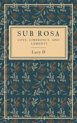 Sub Rosa(Paperback, Lucy D.)