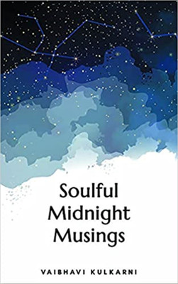 Soulful Midnight Musings(Paperback, Vaibhavi Kulkarni)