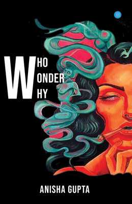 Who Wonder Why(Paperback, Anisha Gupta)