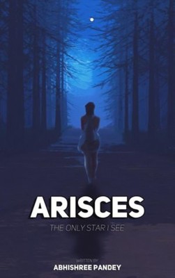 Arisces(Paperback, Abhishree Pandey)