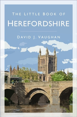 The Little Book of Herefordshire(English, Paperback, Vaughan David J)