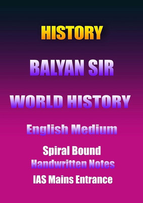 Balyan Sir Classes World History Handwritten Notes For IAS Prelims Cum Mains Exam(Paperback, Balyan Sir Classes)