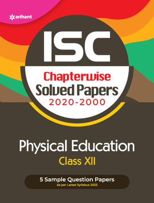 Isc Chapterwise Solved Papers Physical Education Class 12 for 2022 Exa Seventh Edition(English, Paperback, unknown)