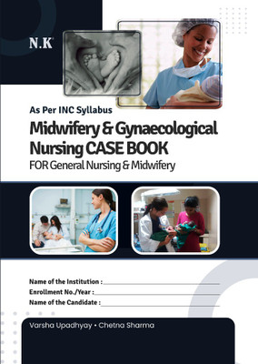 Neelkanth - Midwifery & Gynaecological Nursing CASE BOOK FOR GNM(Paperback, Varsha Upadhyay, Chetna Sharma)