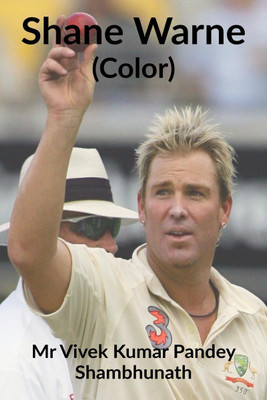 Shane Warne (Color)(English, Paperback, Mr Vivek Kumar Pandey Shambhunath)