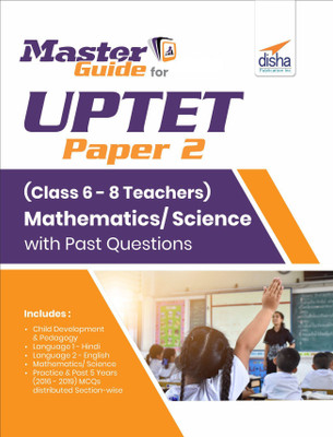 Master Guide for UPTET Paper 2 (Class 6 - 8 Teachers) Mathematics/Science with Past Questions(Paperback, Disha Experts)
