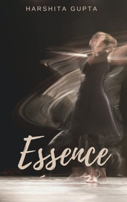 Essence(Paperback, Harshita Gupta)