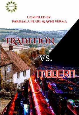 TRADITION VS. MODERN(English, Paperback, Parimala Pearl, amp, Avni Verma)