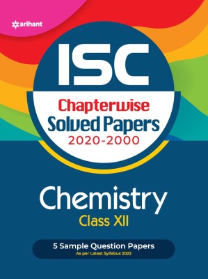 ISC Chapterwise Solved Papers Chemistry Class 12 for 2022 Exam Seventh Edition(English, Paperback, Gupta Indu)