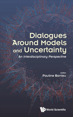 Dialogues Around Models And Uncertainty: An Interdisciplinary Perspective(English, Hardcover, unknown)
