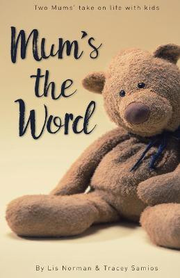 Mum's the Word(English, Paperback, Norman Lis)