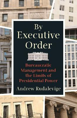 By Executive Order(English, Paperback, Rudalevige Andrew)