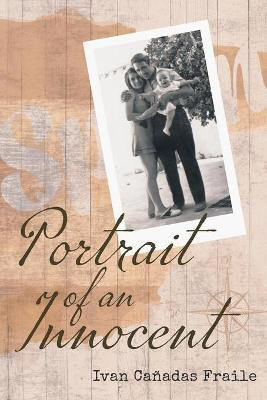 Portrait of an Innocent(English, Paperback, Canadas Fraile Ivan)
