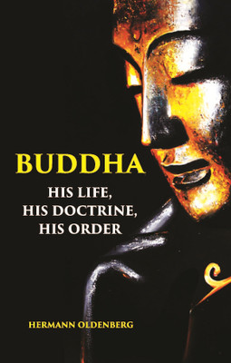BUDDHA: HIS LIFE, HIS DOCTRINE, HIS ORDER(Paperback, HERMANN OLDENBERG)