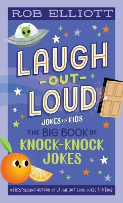 Laugh-Out-Loud: The Big Book of Knock-Knock Jokes(English, Paperback, Elliott Rob)