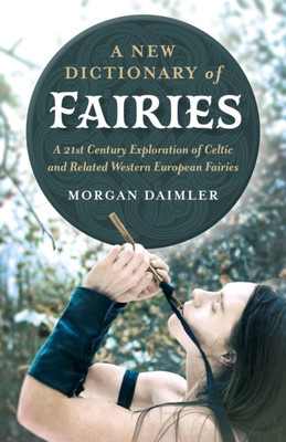 New Dictionary of Fairies, A(English, Paperback, Daimler Morgan)