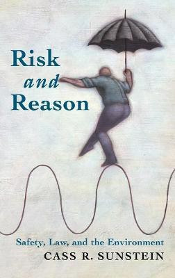 Risk and Reason(English, Hardcover, Sunstein Cass R.)