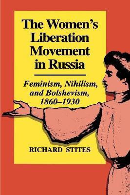 The Women's Liberation Movement in Russia(English, Paperback, Stites Richard)