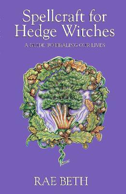Spellcraft for Hedge Witches(English, Paperback, Beth Rae)