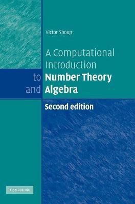 A Computational Introduction to Number Theory and Algebra(English, Hardcover, Shoup Victor)
