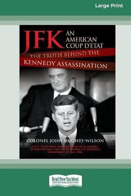 JFK - An American Coup(English, Paperback, Hughes-Wilson Colonel John)