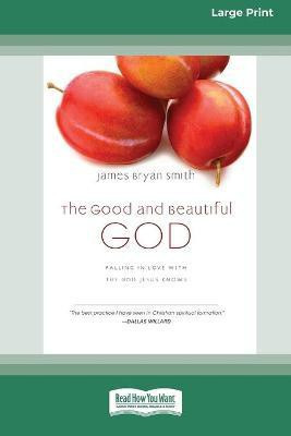 The Good and Beautiful God(English, Paperback, Smith James Bryan)